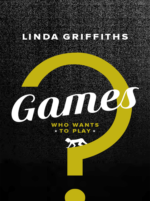 Title details for Games by Linda Griffiths - Available